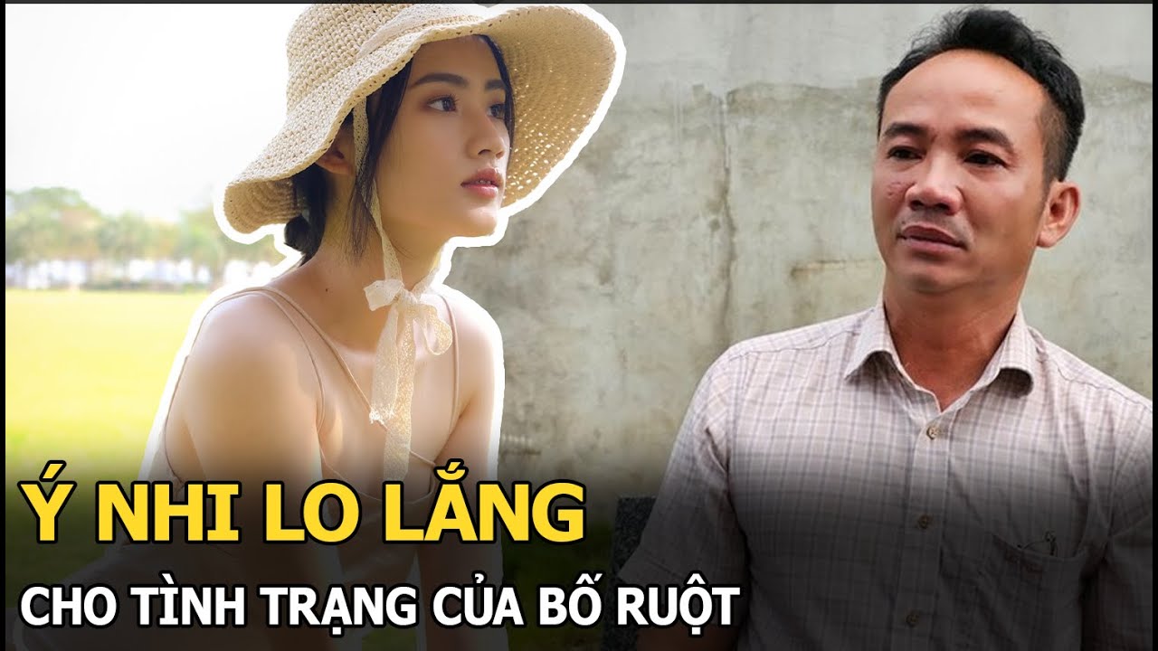 Ý Nhi lo lắng cho tình trạng của bố ruột, bị loạt thí sinh MWVN “bóc mẽ” con người thật gây sốc