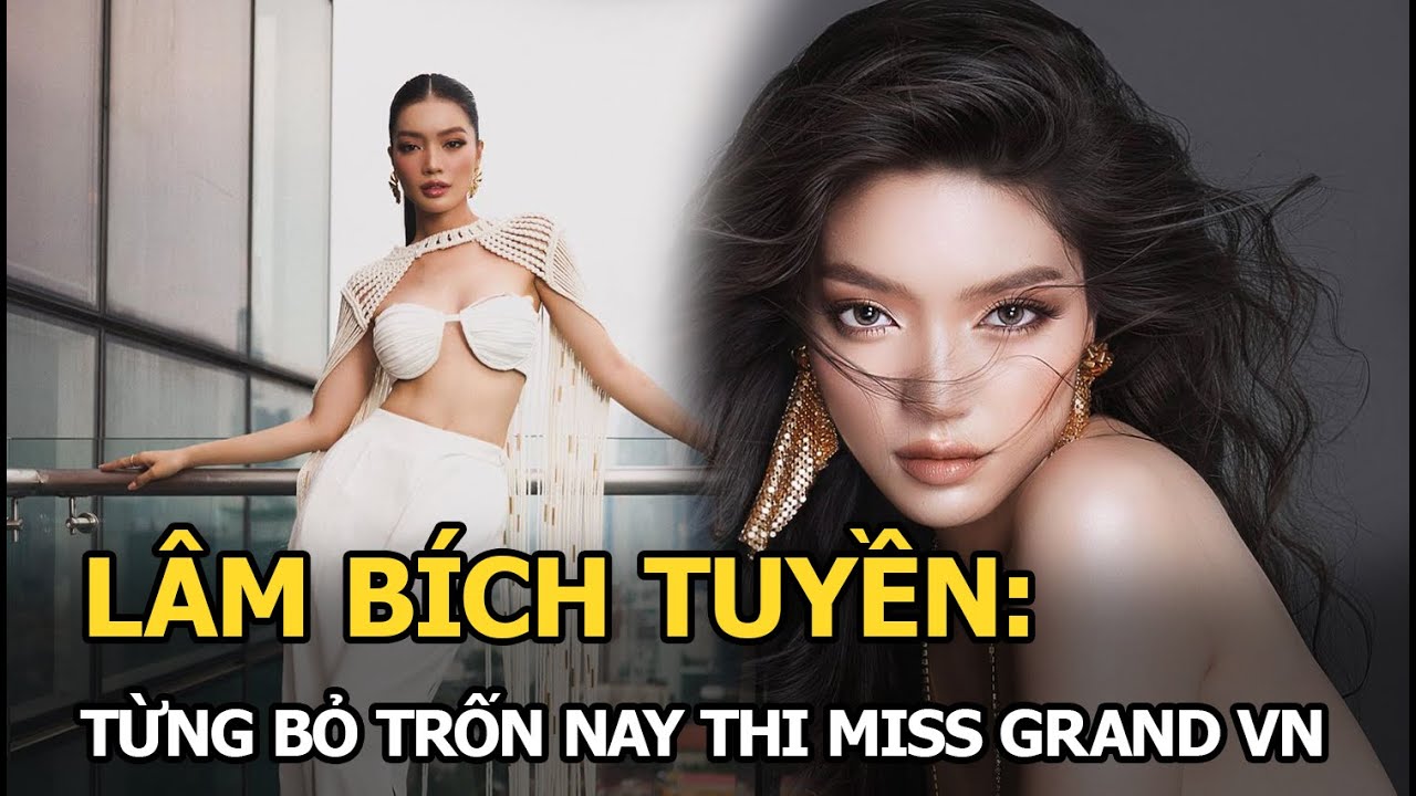 Lâm Bích Tuyền: Từng bỏ trốn nay thi Miss Grand VN