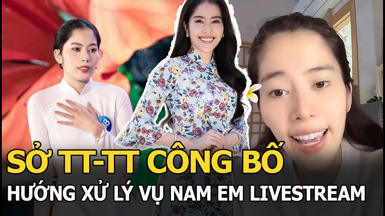 Sở TT-TT công bố hướng xử lý vụ Nam Em livestream