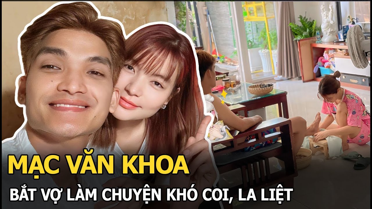 Mạc Văn Khoa bắt vợ làm chuyện khó coi, la liệt