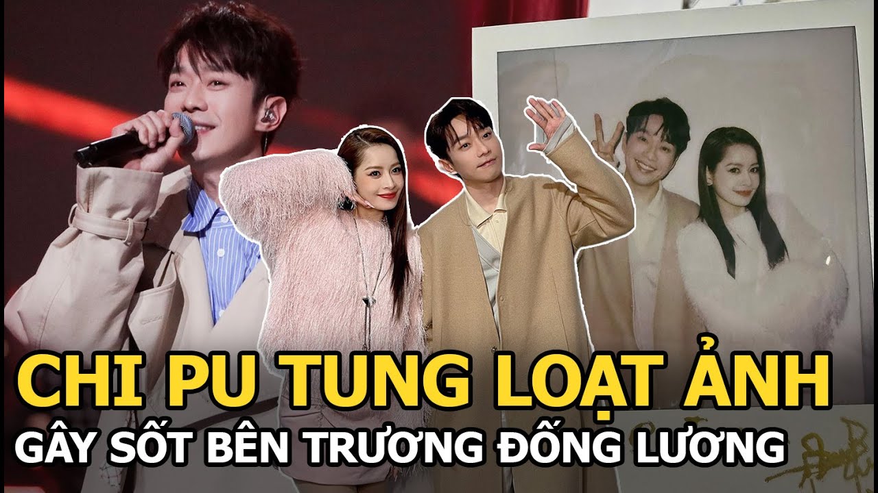 Chi Pu tung loạt ảnh gây sốt bên Trương Đống Lương