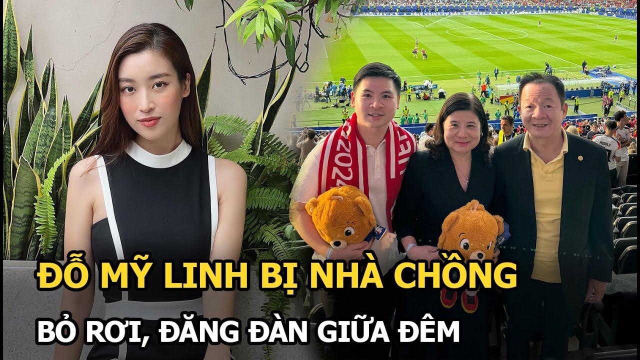 Đỗ Mỹ Linh bị nhà chồng bỏ rơi, đăng đàn giữa đêm