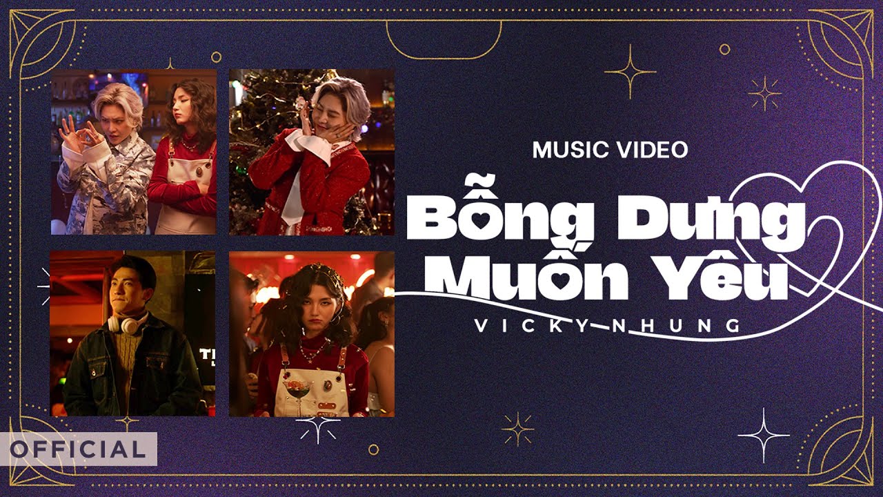 VICKY NHUNG - ‘BỖNG DƯNG MUỐN YÊU’ M/V | BỖNG MUỐN CÓ NGƯỜI YÊU (OFFICIAL MV)