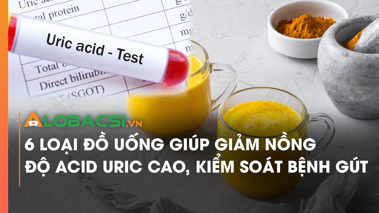 6 loại đồ uống giúp giảm nồng độ acid uric cao, kiểm soát bệnh gút