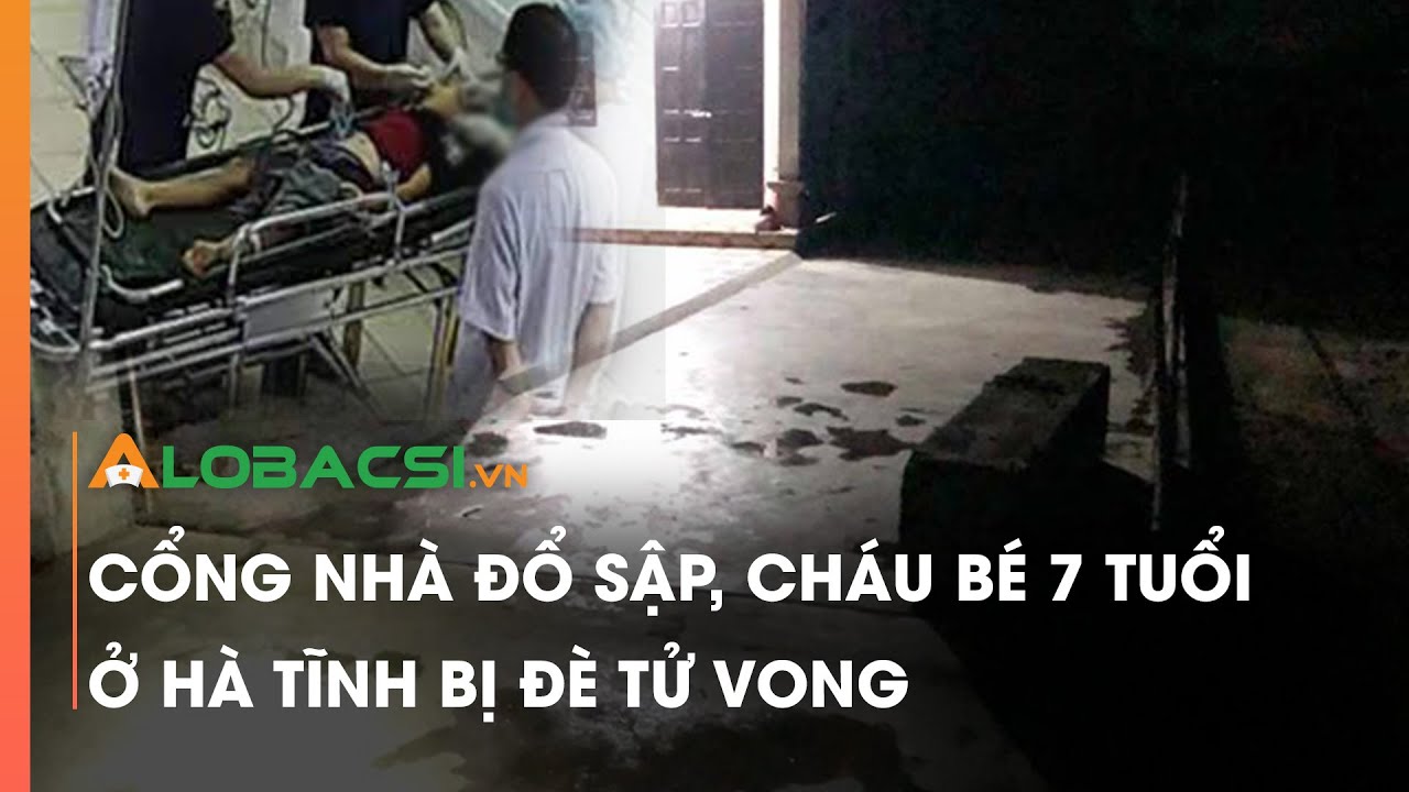 Cổng nhà đổ sập, cháu bé 7 tuổi ở Hà Tĩnh bị đè tử vong