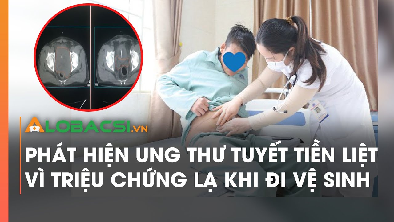 Phát hiện ung thư tuyết tiền liệt vì triệu chứng lạ khi đi vệ sinh