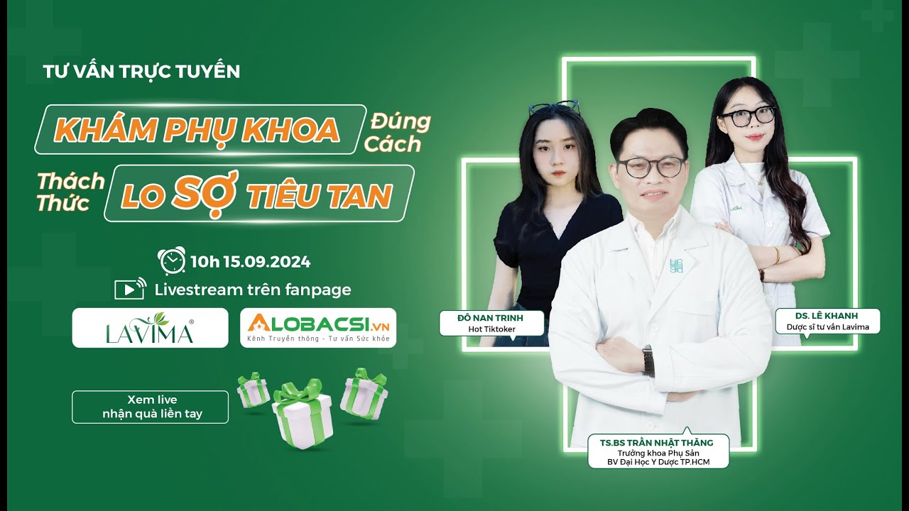 Đón xem livestream: Khám phụ khoa đúng cách - Thách thức lo sợ tiêu tan