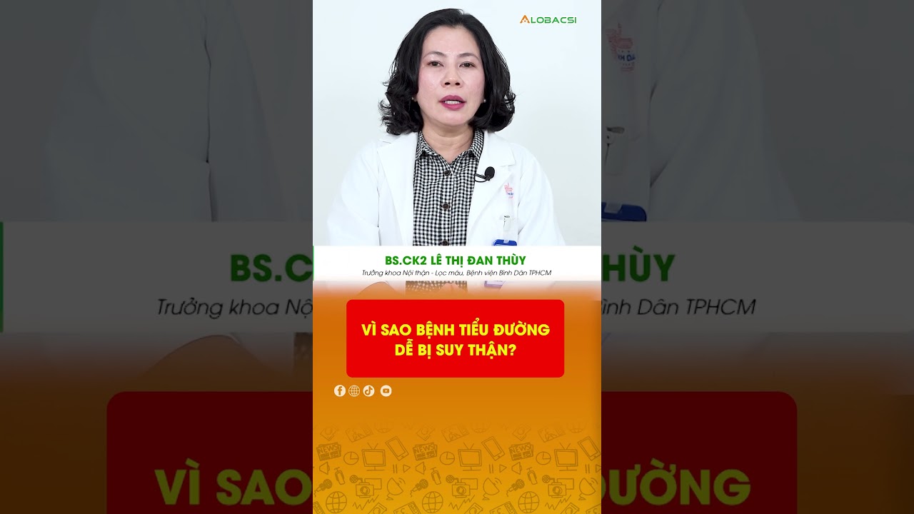 Vì sao bệnh tiểu đường dễ bị suy thận?