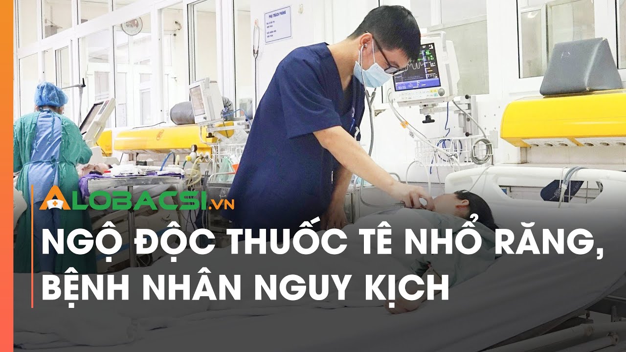 Ngộ độc thuốc tê nhổ răng, bệnh nhân nguy kịch