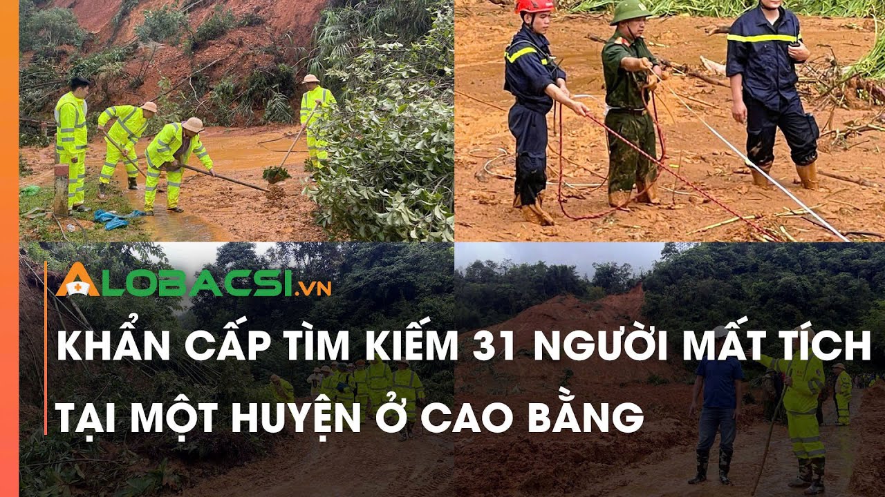 Khẩn cấp tìm kiếm 31 người mất tích tại một huyện ở Cao Bằng