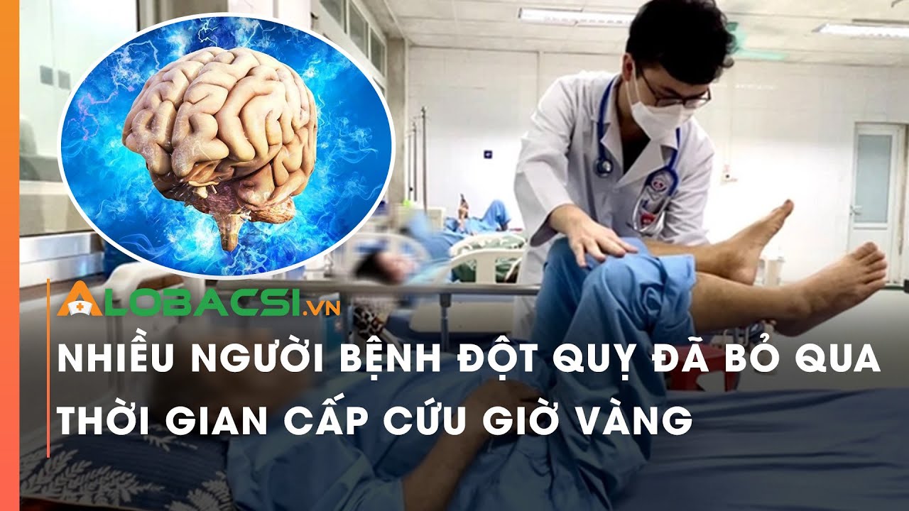 Nhiều người bệnh đột quỵ đã bỏ qua thời gian cấp cứu giờ vàng