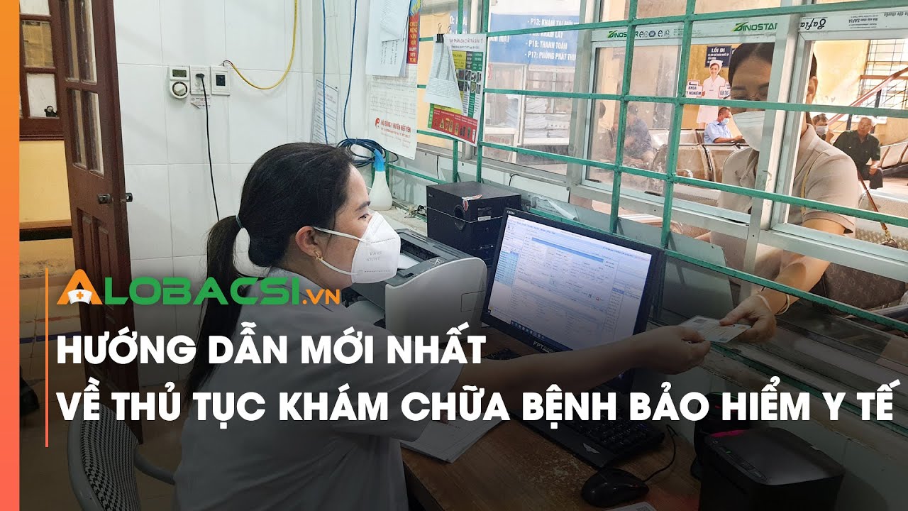 Hướng dẫn mới nhất về thủ tục khám chữa bệnh bảo hiểm y tế