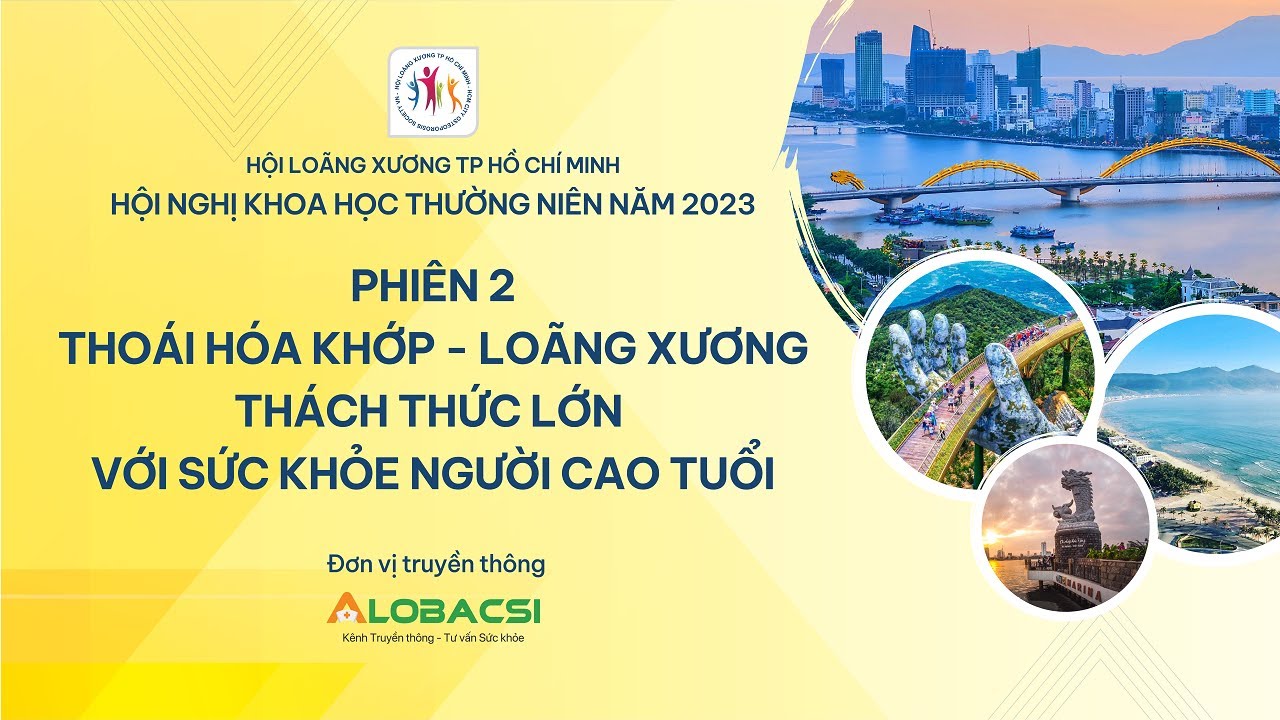 Phiên 2: Thoái Hoá Khớp - Loãng Xương Thách Thức Lớn Với Sức Khoẻ Người Cao Tuổi