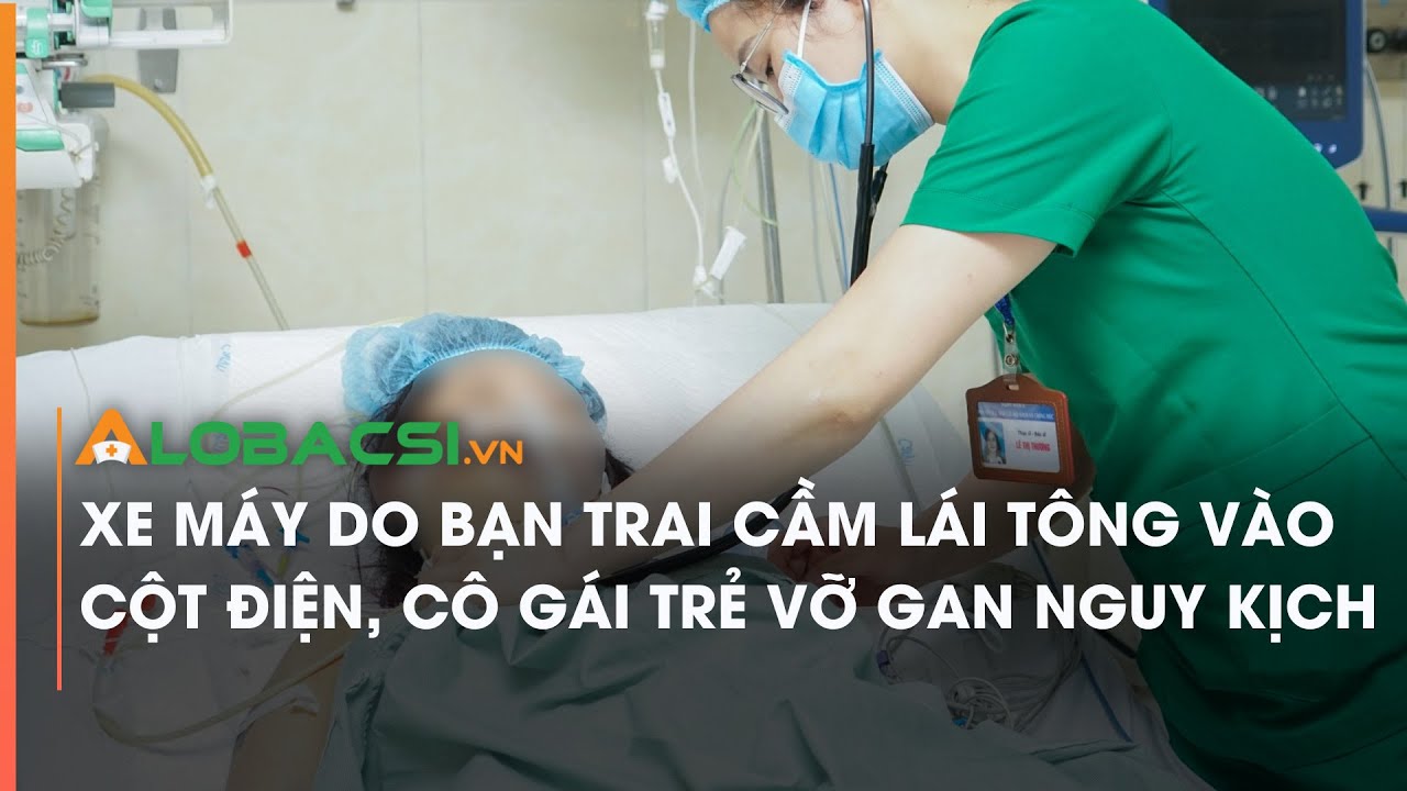 Xe máy do bạn trai cầm lái tông vào cột điện, cô gái trẻ vỡ gan nguy kịch