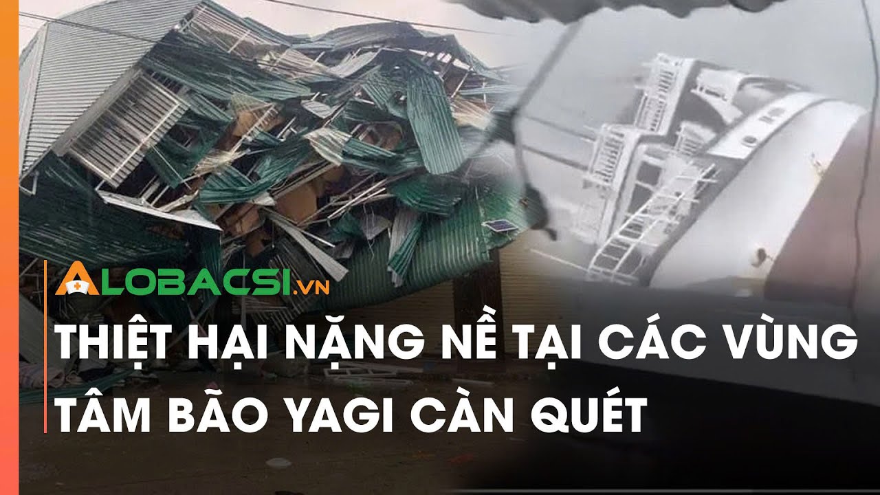 Thiệt hại nặng nề tại các vùng tâm bão Yagi càn quét