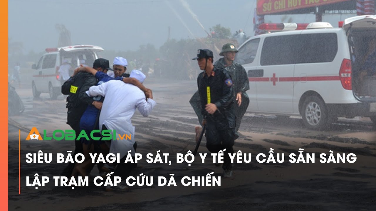 Siêu bão Yagi áp sát, Bộ Y tế yêu cầu sẵn sàng lập trạm cấp cứu dã chiến