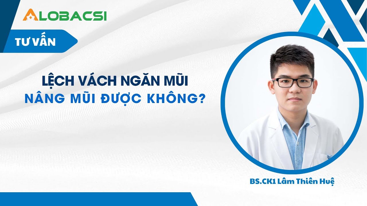 Lệch vách ngăn mũi, nâng mũi được không?