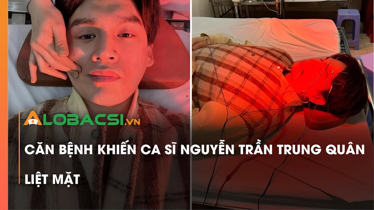 Căn bệnh khiến ca sĩ Nguyễn Trần Trung Quân liệt mặt