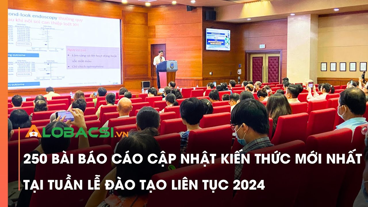 250 bài báo cáo cập nhật kiến thức mới nhất tại Tuần lễ đào tạo liên tục 2024 BV ĐH Y Dược