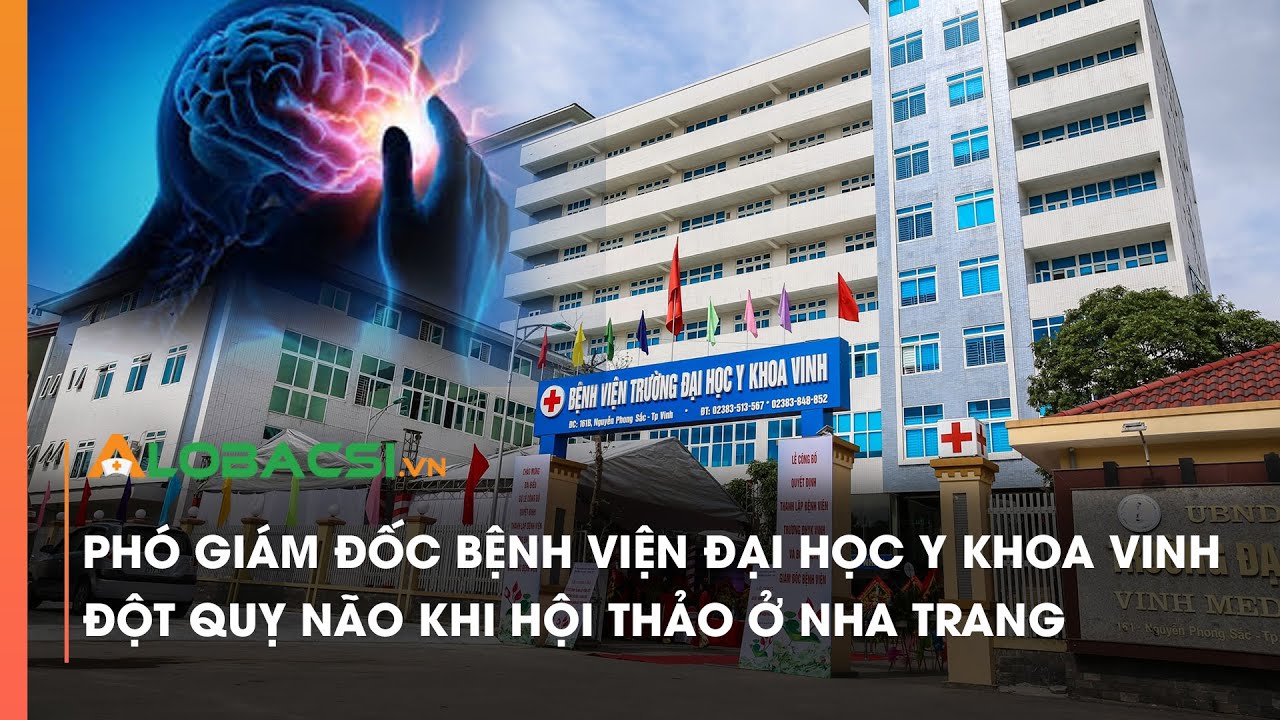 PGĐ BV ĐH Y  khoa Vinh đột quỵ não khi hội thảo ở Nha Trang | AloBacsi