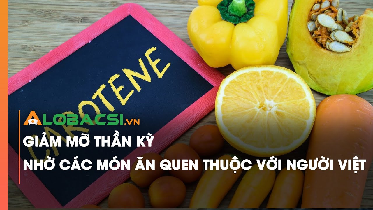 Giảm mỡ thần kỳ nhờ các món ăn quen thuộc với người Việt