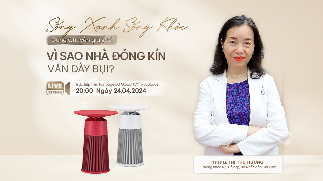 Vì sao nhà đóng kín vẫn dày bụi? | TS.BS Lê Thị Thu Hương