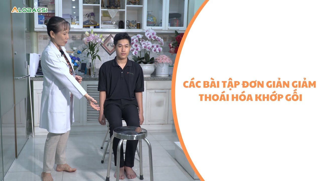 Các Bài Tập Đơn Giản Giảm Thoái Hoá Khớp Gối | ThS.BS.CK2 Hồ Phạm Thục Lan