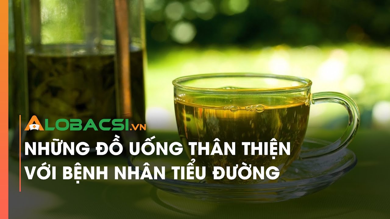 Những đồ uống thân thiện với bệnh nhân tiểu đường