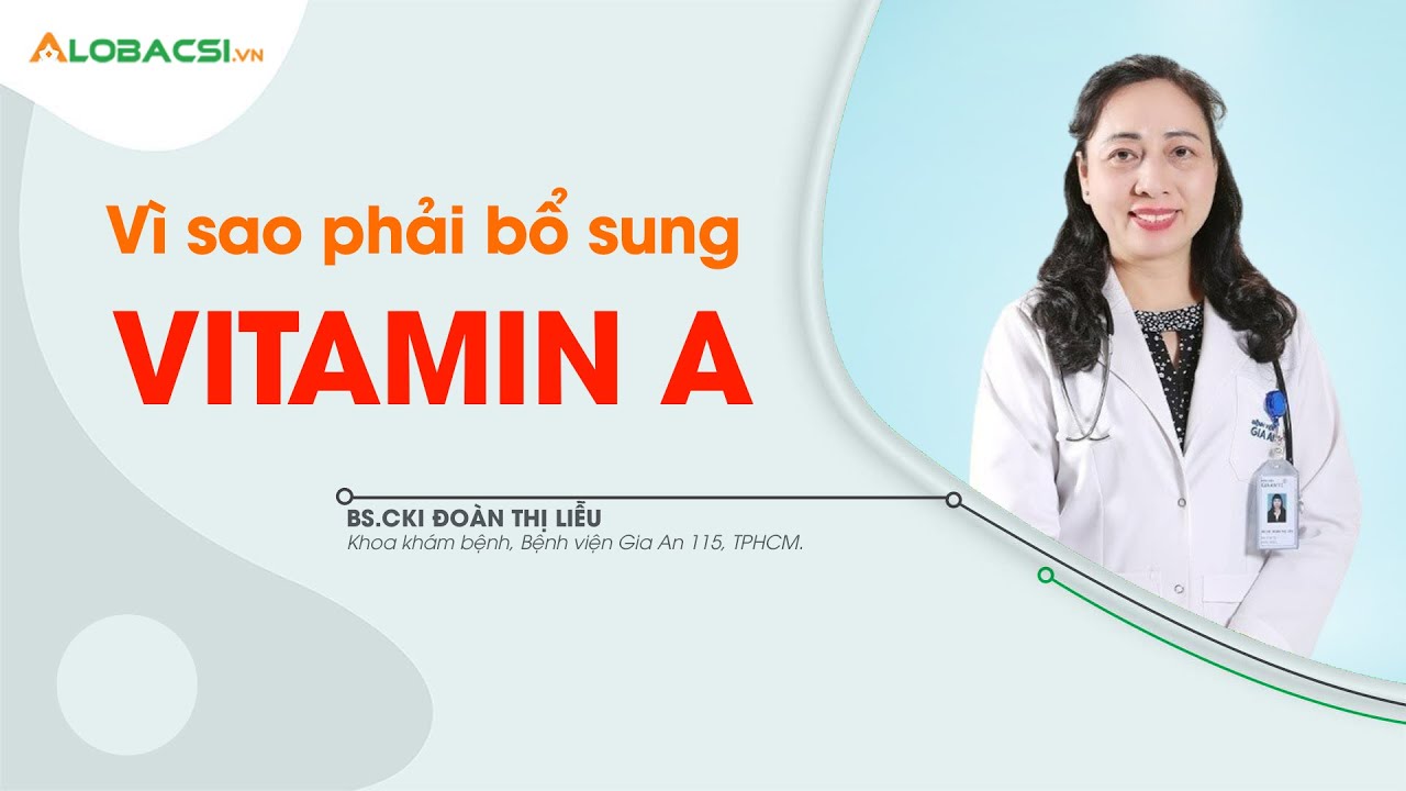 Vitamin A Là Gì? Vai Trò Đối Với Cơ Thể Và Những Loại Thực Phẩm Giàu Vitamin A