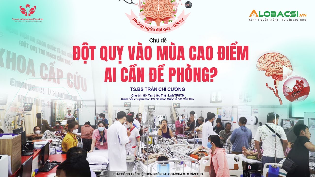 Đột quỵ vào mùa cao điểm, ai cần đề phòng? | TS.BS Trần Chí Cường