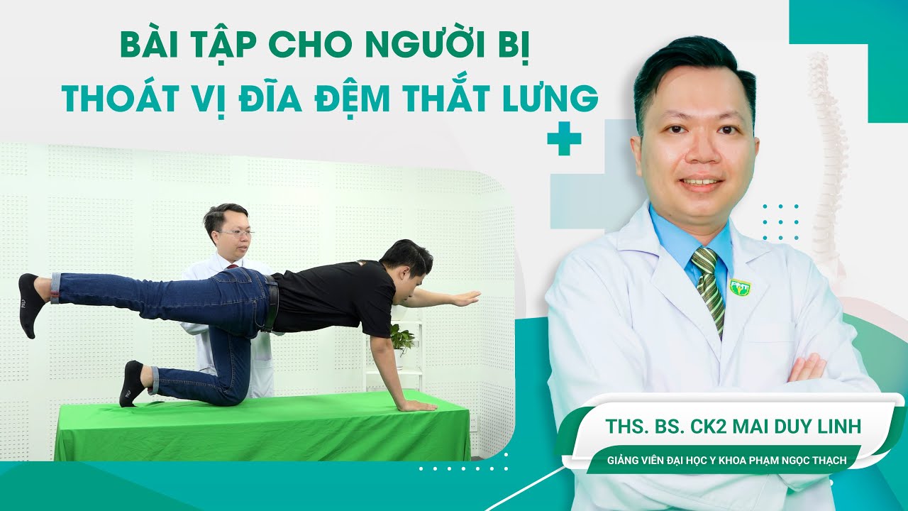 Bài tập cho người bị thoát vị đĩa đệm thắt lưng | ThS.BS.CK2 Mai Duy Linh