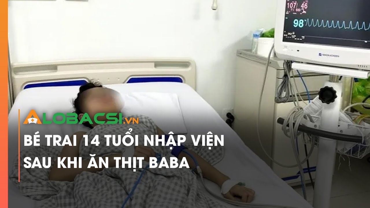 Bé trai 14 tuổi nhập viện sau khi ăn thịt baba