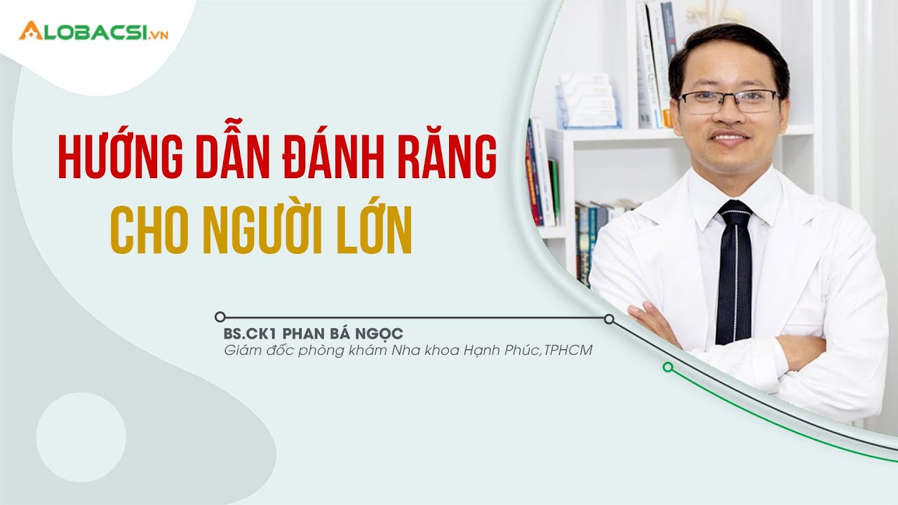 Đánh Răng 4-5 Lần/Ngày Vì Sao Vẫn Sâu Răng, Viêm Nha Chu? | Hướng Dẫn Đánh Răng Đúng Cách