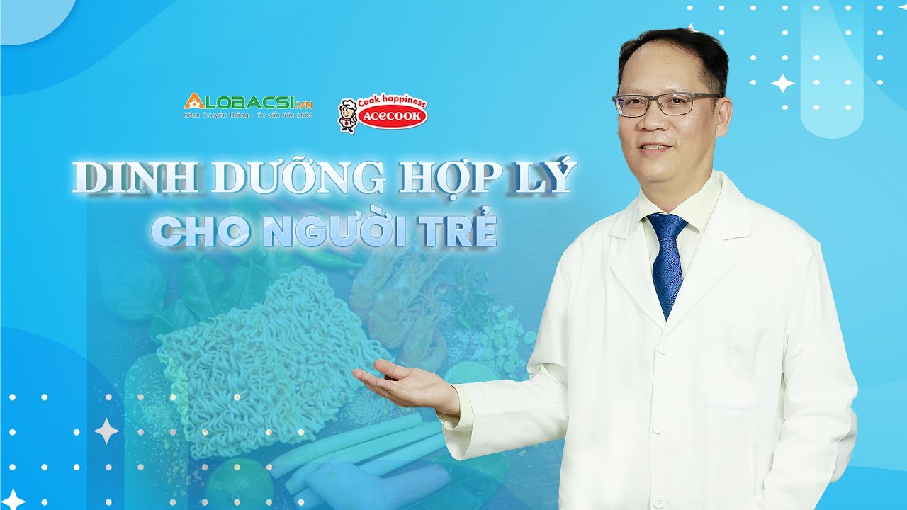 Dinh dưỡng hợp lý cho người trẻ | ThS.BS.CK2 Trần Kinh Thành