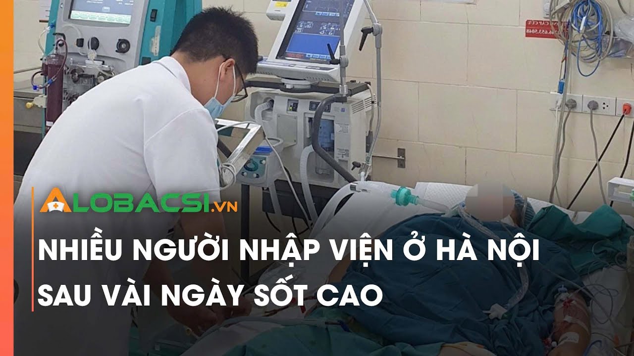 Nhiều người nhập viện ở Hà Nội sau vài ngày sốt cao