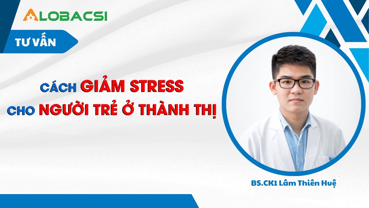 Cách giảm stress cho người trẻ ở thành thị