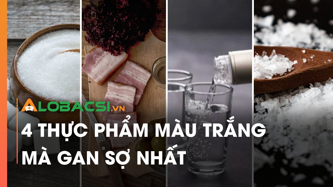 Bốn thực phẩm màu trắng mà gan sợ nhất