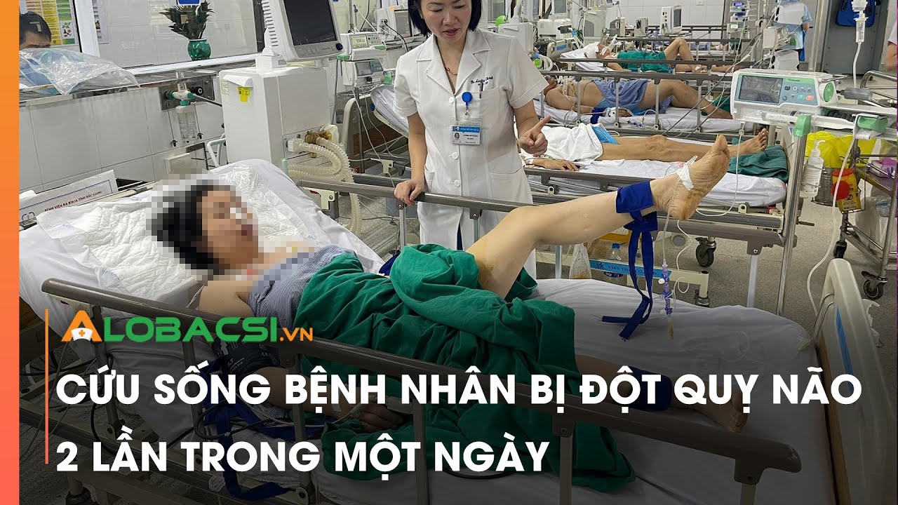 Cứu sống bệnh nhân bị đột quỵ não 2 lần trong một ngày