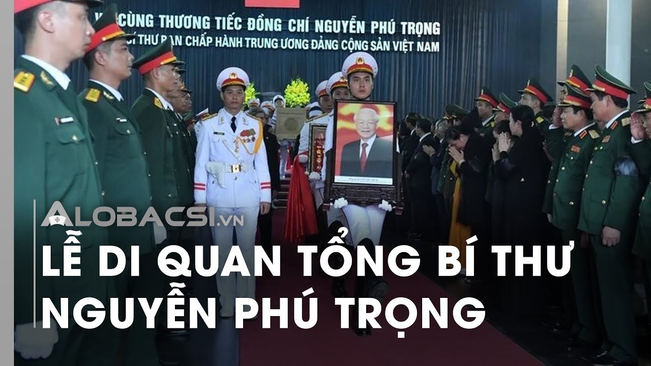 Lễ di quan Tổng bí thư Nguyễn Phú Trọng