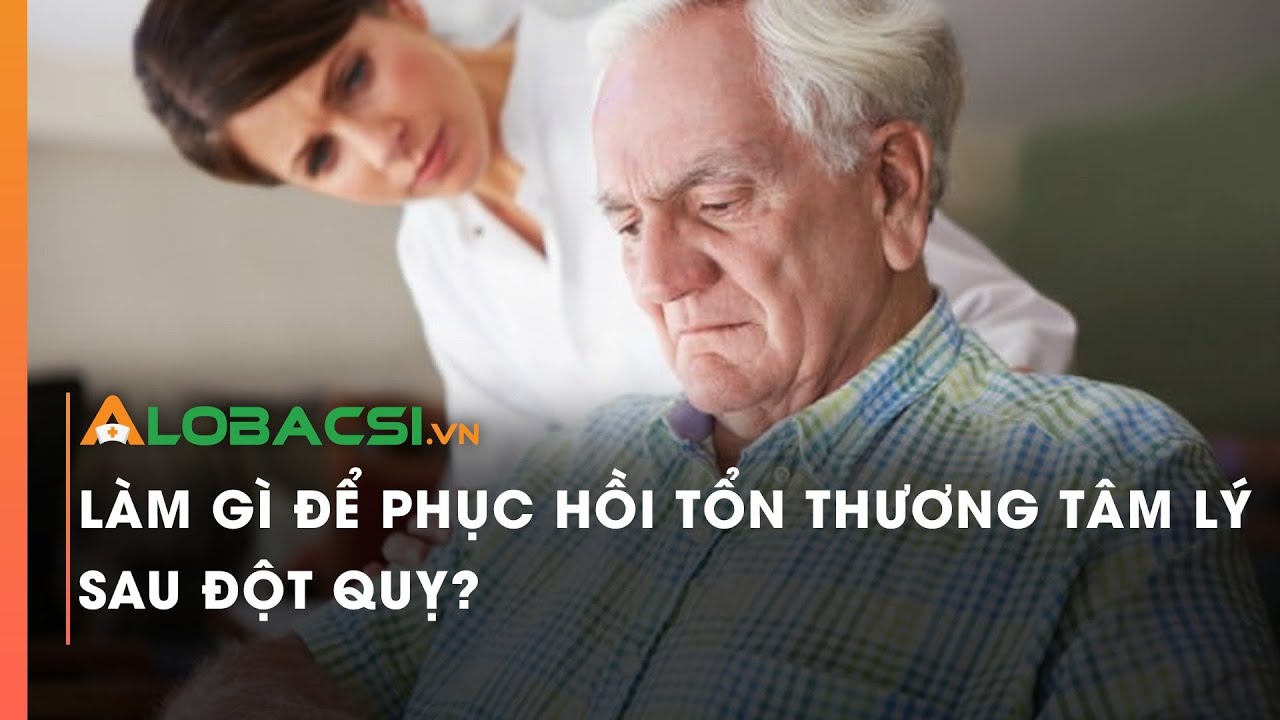 Làm gì để phục hồi tổn thương tâm lý sau đột quỵ?