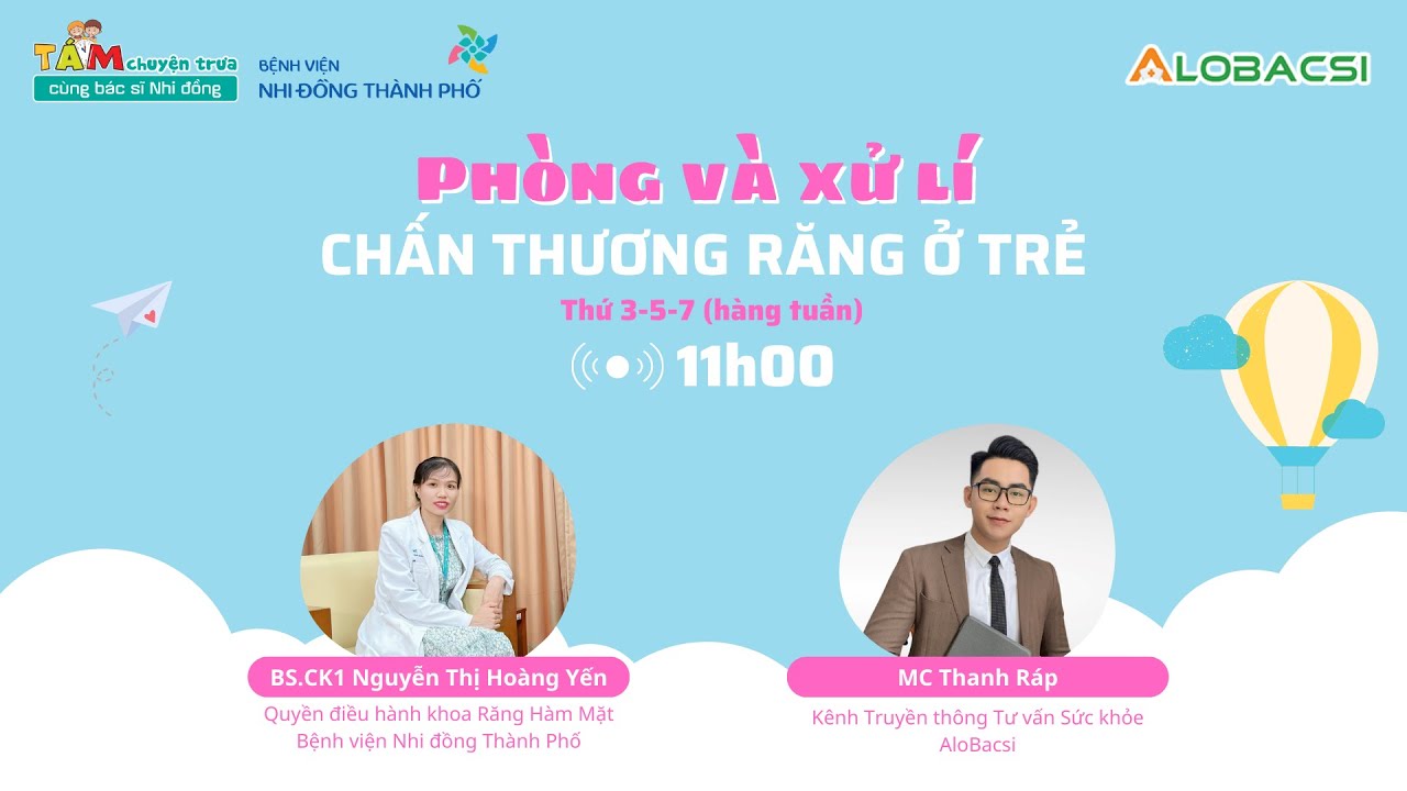 Phòng và xử lí chấn thương răng ở trẻ | BS.CK1 Nguyễn Thị Hoàng Yến