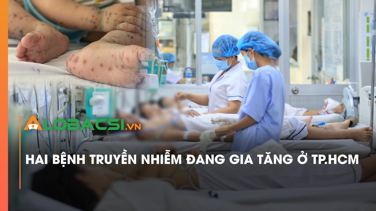 Hai bệnh truyền nhiễm đang gia tăng ở TP.HCM