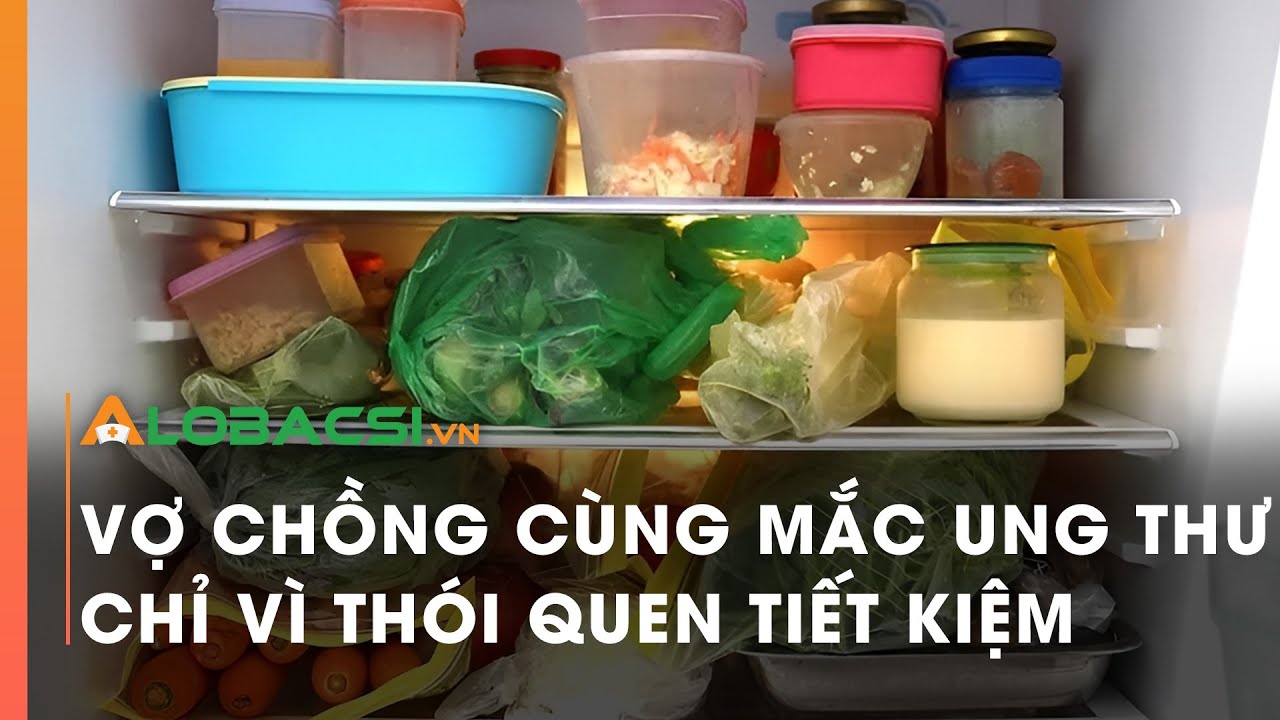 Vợ chồng cùng mắc ung thư chỉ vì thói quen tiết kiệm