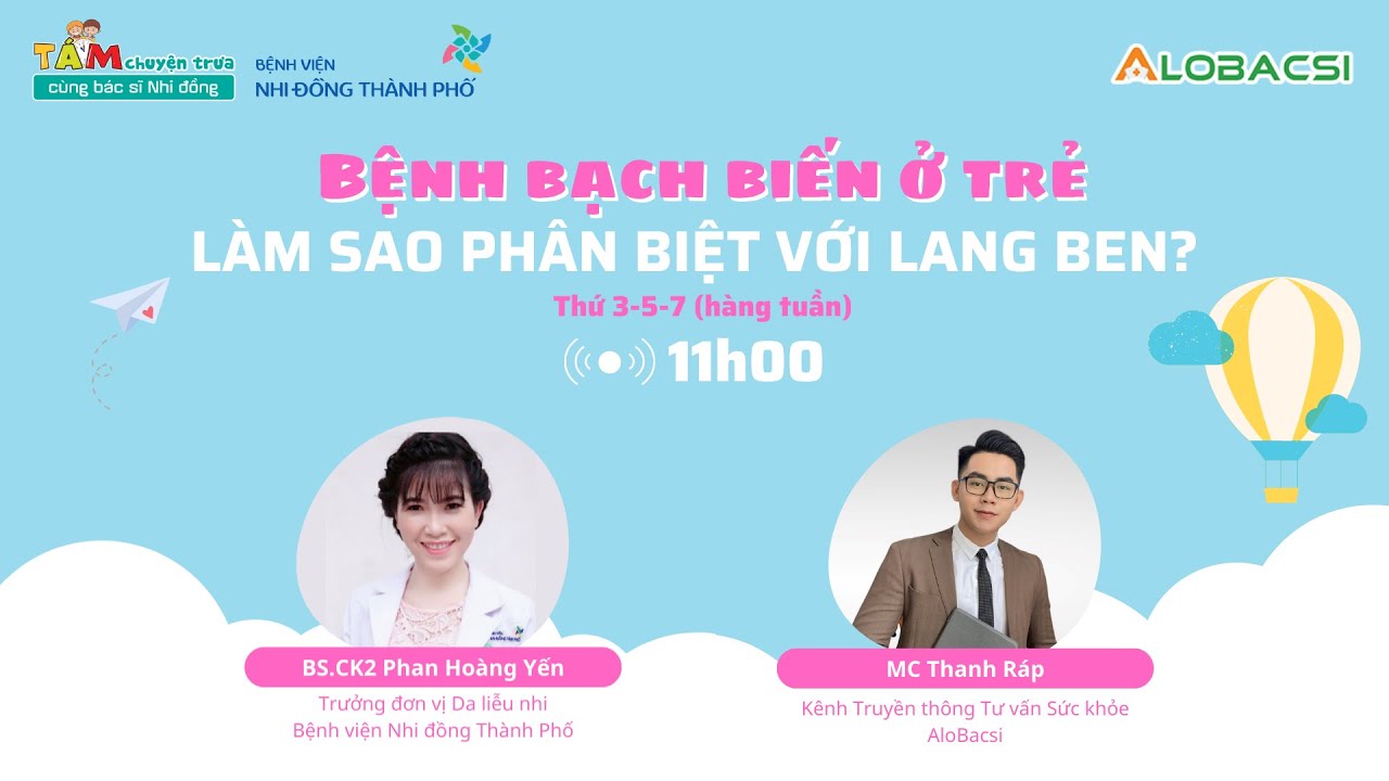 Bệnh bạch biến ở trẻ làm sao phân biệt với lang ben? | BS.CK2 Phan Hoàng Yến