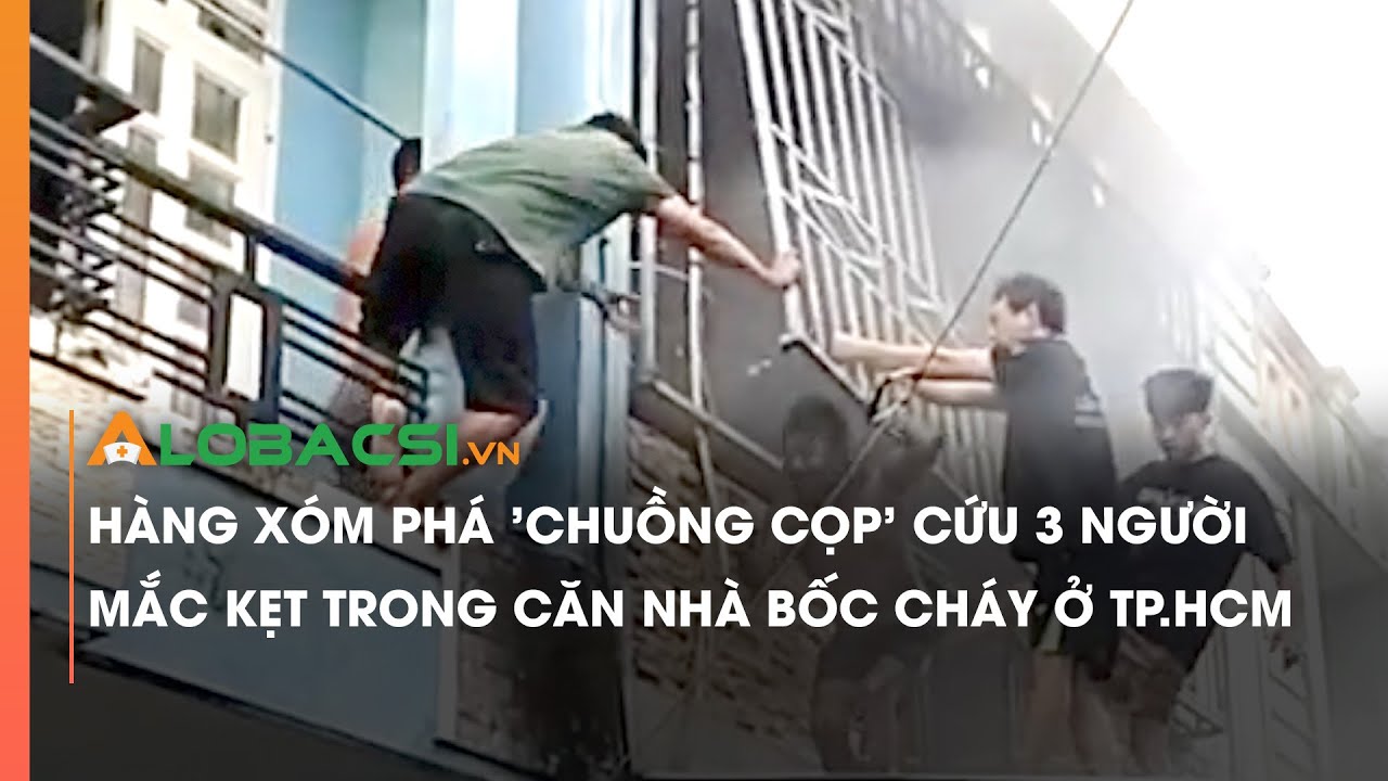 Hàng xóm phá 'chuồng cọp' cứu 3 người mắc kẹt trong căn nhà bốc cháy ở TP.HCM