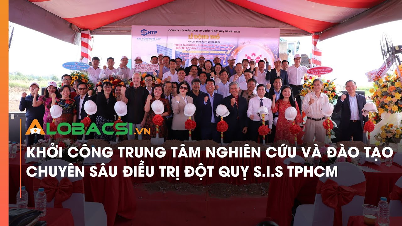 Khởi công Trung tâm nghiên cứu và đào tạo chuyên sâu điều trị đột quỵ S.I.S TPHCM