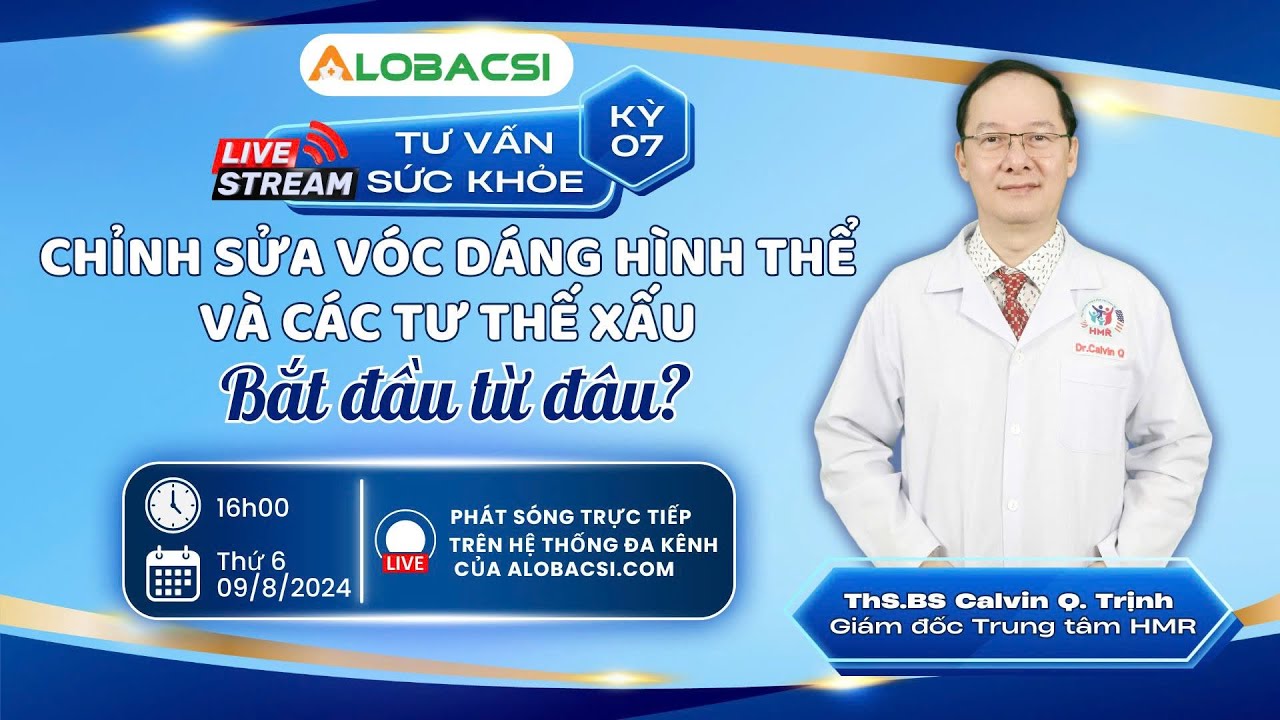 🔴Chỉnh sửa vóc dáng hình thể và các tư thế xấu, bắt đầu từ đâu? | Số 7