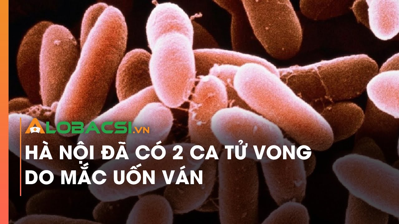 Hà Nội đã có 2 ca tử vong do mắc uốn ván