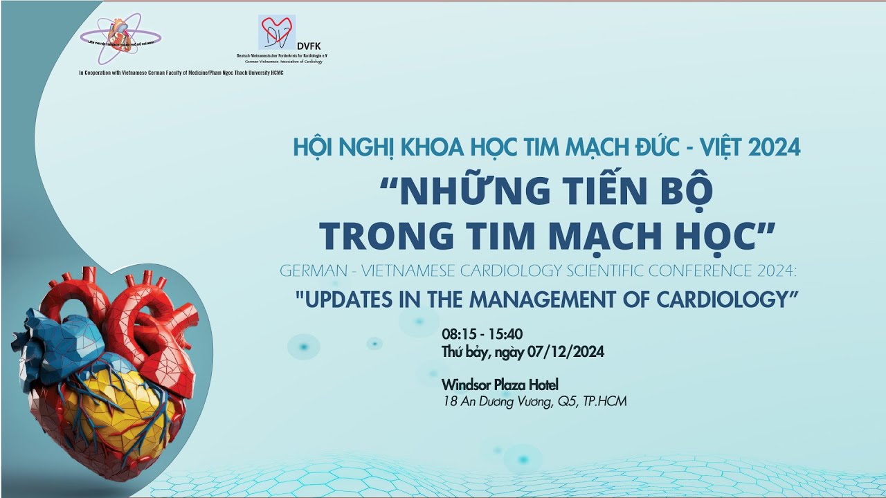 NHỮNG TIẾN BỘ TRONG TIM MẠCH HỌC | HỘI NGHỊ KHOA HỌC TIM MẠCH ĐỨC - VIỆT 2024