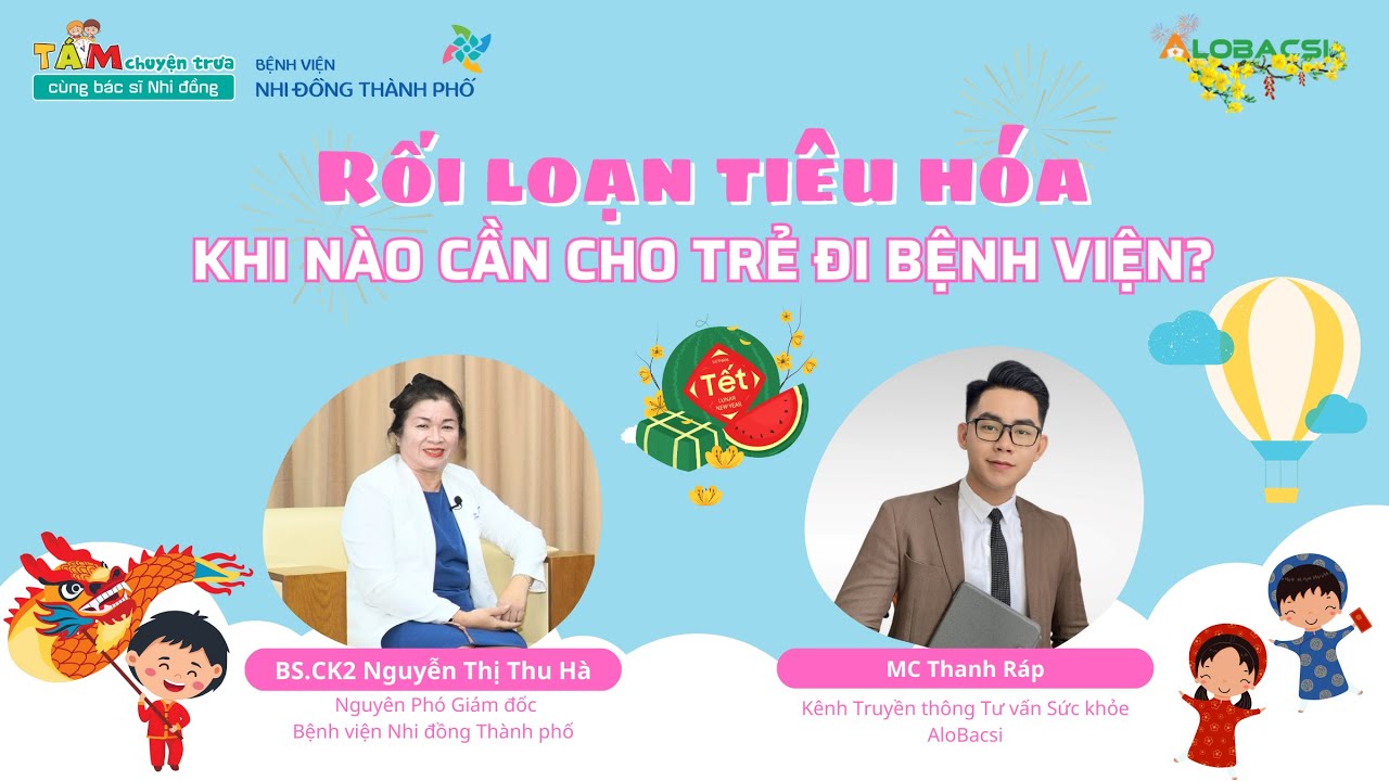 Rối loạn tiêu hóa, khi nào cần cho trẻ đi bệnh viện? | BS.CK2 Nguyễn Thị Thu Hà